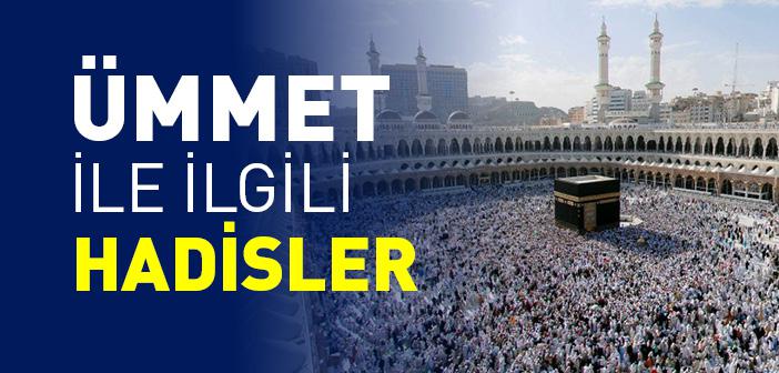 Ümmet İle İlgili Hadisler