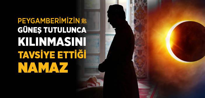 Güneş Tutulmasında Kılınacak Namaz "Küsuf Namazı"