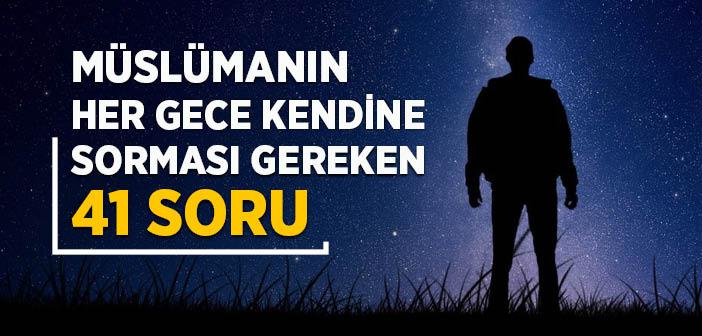 Her Gece Kendimize Sormamız Gereken Sorular