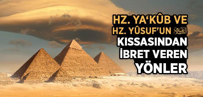 Hz. Ya‘kûb ve Hz. Yûsuf'un (a.s) Kıssasından İbret Veren Yönler