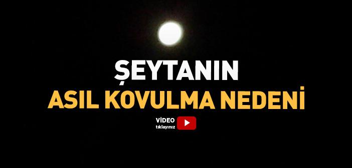 Şeytan Neden Kovuldu?