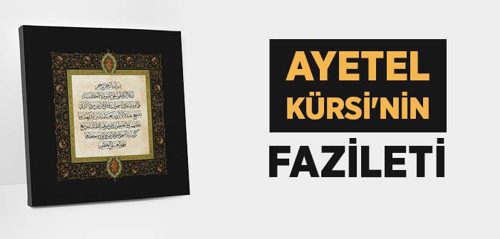 Ayetel Kürsi'nin Faziletleri Nelerdir?