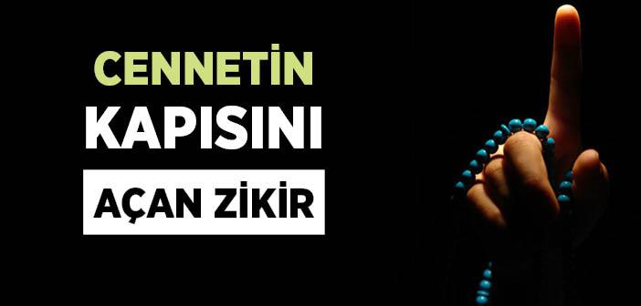 Cennetin Kapısını Açan Zikir