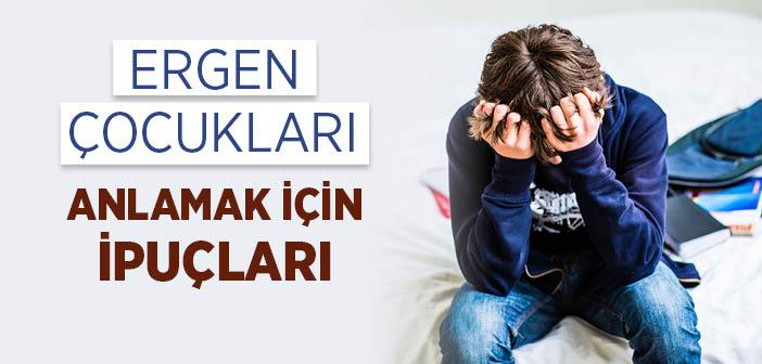 Ergen Çocukları Anlamak