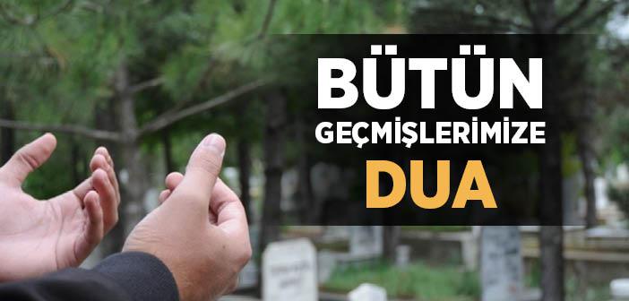 Geçmişlerimiz İçin Dua