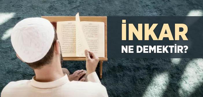 İnkar Ne Demek?