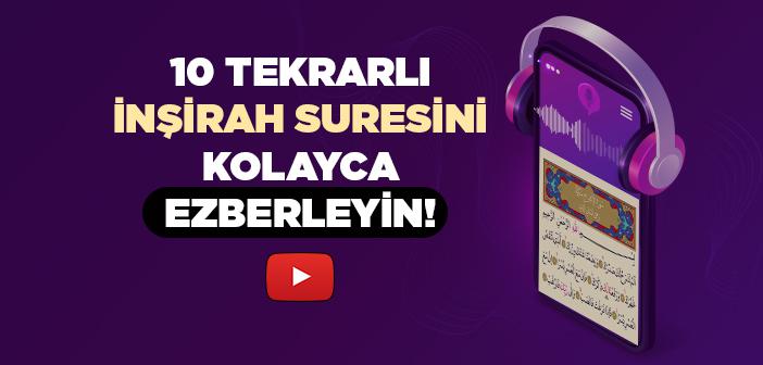 İnşirah Suresi Ezberle 10 Tekrar - İnşirah Suresi Tekrarlı