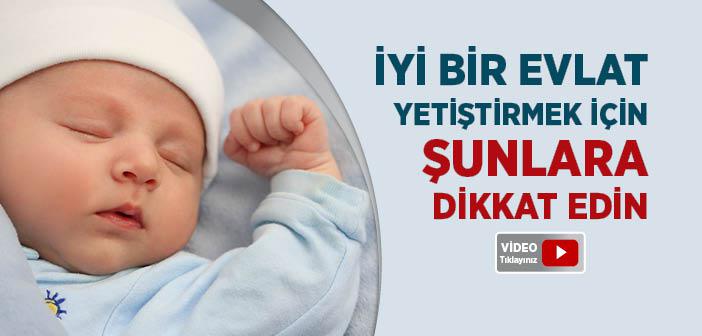 İyi Bir Evlat Nasıl Yetiştirilir?