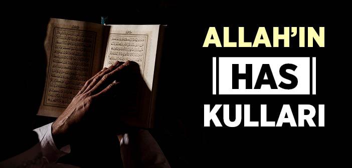 Kur’ân Ehli, Allah’ın Has Kullarıdır