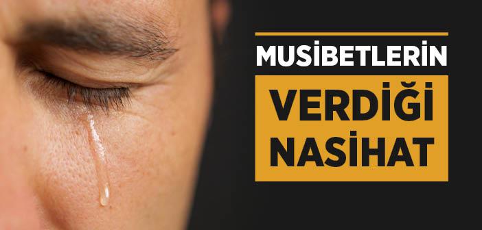 Musibetlerin Verdiği Nasihat