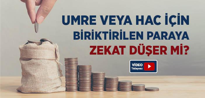 Umre veya Hac Parasına Zekat Düşer mi?