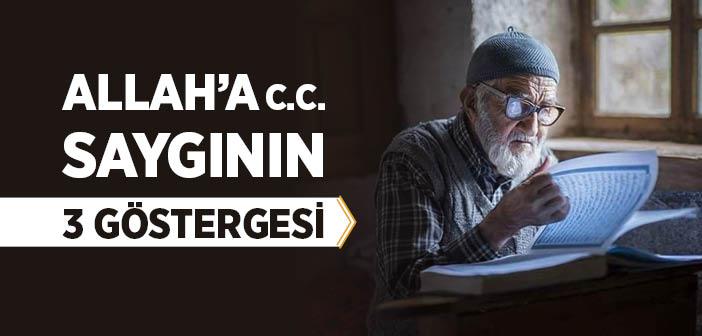Allah’a Duyulan Saygıyı Gösteren 3 Davranış