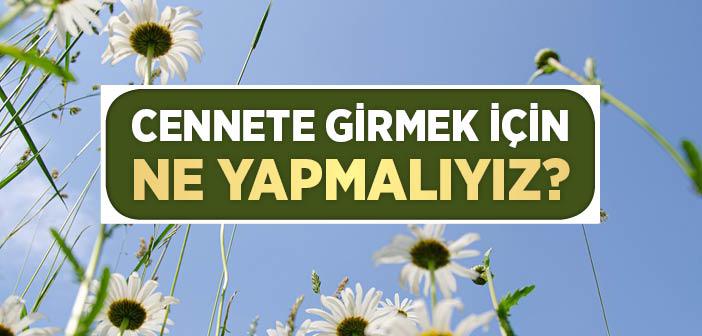 Cennete Nasıl Gireriz?