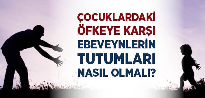 Çocuklardaki Öfkeye Karşı Ebeveynlerin Tutumları Nasıl Olmalı?