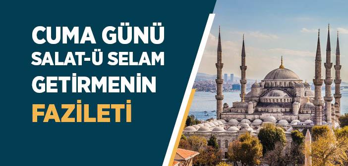 Cuma Günü Salavat Getirmenin Fazileti ile İlgili Hadis