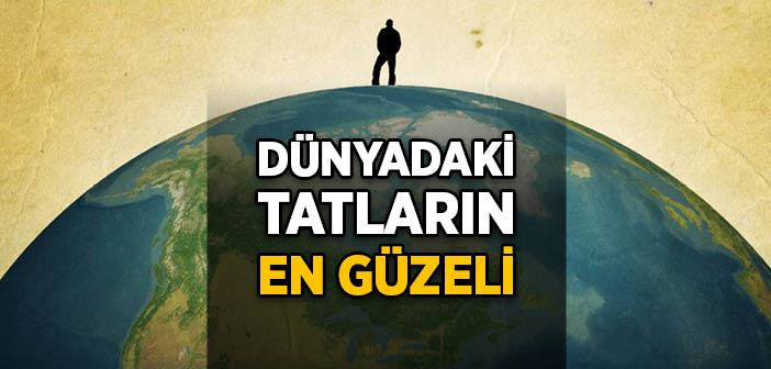 Dünyadaki Tatların En Güzeli Hangisidir?