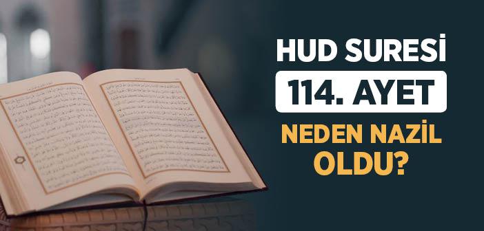 Hud Suresi 114. Ayet Neden Nazil Oldu?