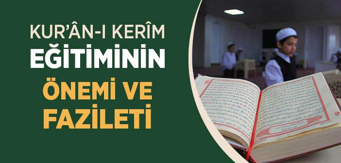 Kur’ân Eğitiminin Önemi