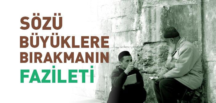 Sözü Büyüklere Bırakmanın Önemi İle İlgili Hadis