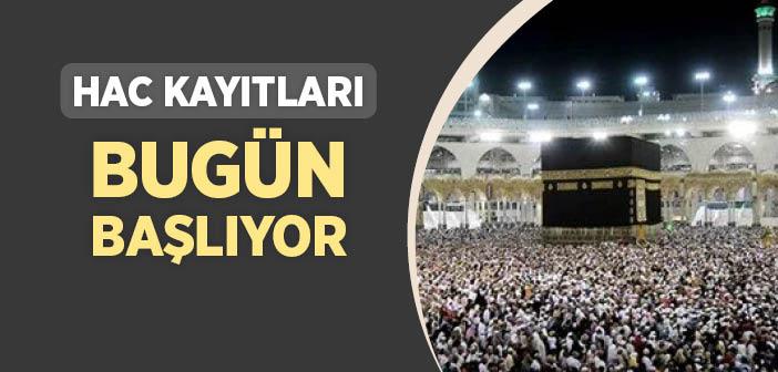 2023 Hac Kayıtları Bugün Başlıyor