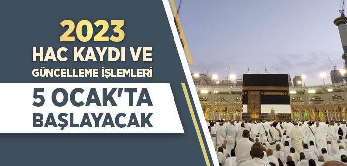 2023 Hac Kayıtları ve Kayıt Yenileme İşlemleri 5 Ocak'ta Başlayacak