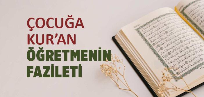 Çocuğa Kur’an Öğretmenin Fazileti