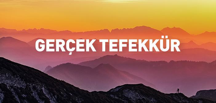 Gerçek Tefekkür