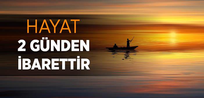 Hayat 2 Günden İbarettir