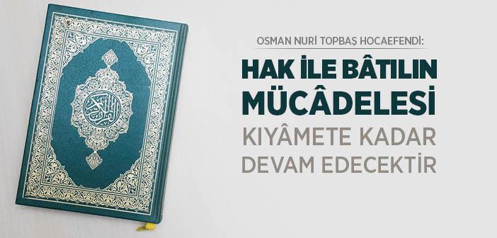 Kurʼân-ı Kerîmʼe Yapılan Aşağılık Saldırılar Üzerine Osman Nûri Topbaş Hocaefendi'den Açıklama