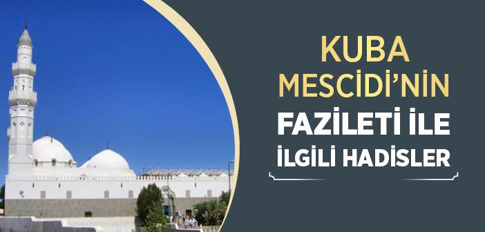 Medine'de Bulunan Kuba Mescidi ile İlgili Hadis