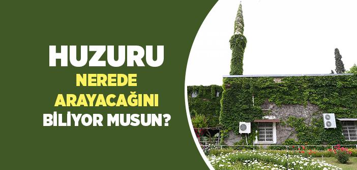 Müslüman Huzuru Nerede Aramalı?