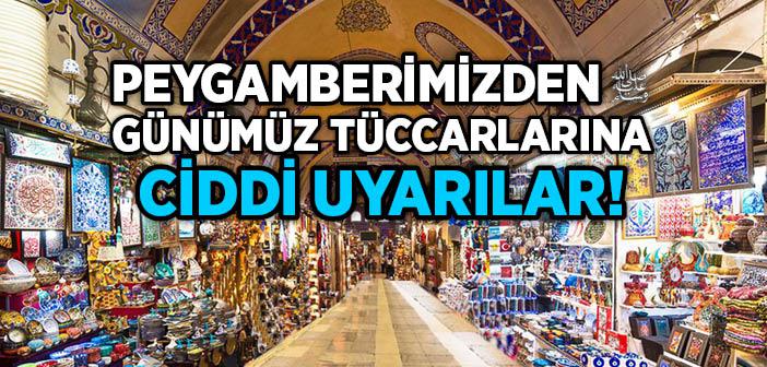 Peygamberimizden Günümüz Tüccarlarına Uyarılar!