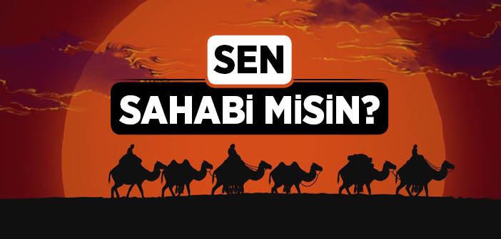 Sen Sahabi misin?