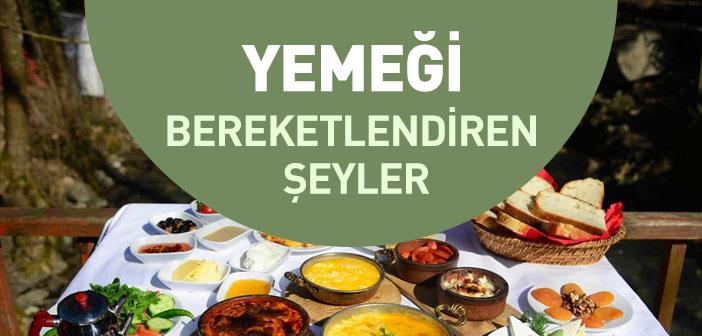 “Yemeği Birlikte Yiyiniz, Besmele Çekiniz, Yemeğiniz Bereketlenir” Hadisi