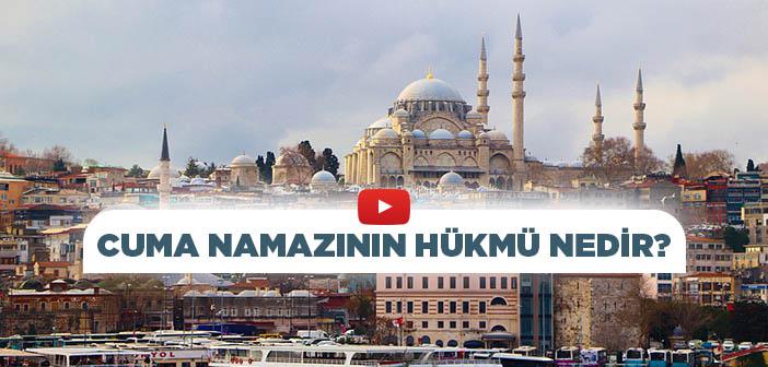 Cuma Namazının Hükmü ve Hikmeti