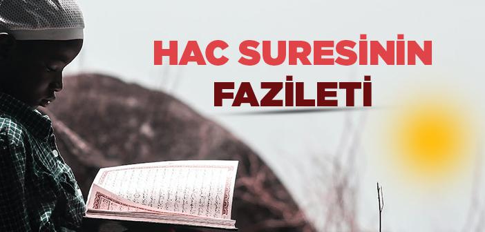 Hac Suresinin Fazileti