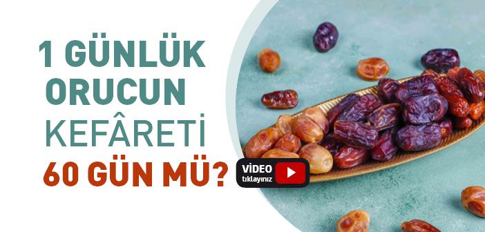 60 Gün Oruç Neden Tutulur?