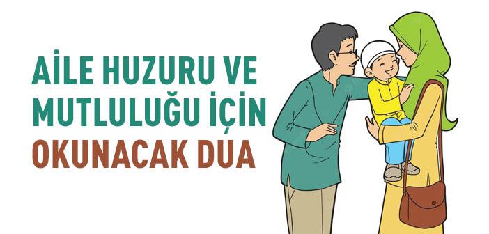 Aile Huzuru ve Mutluluğu İçin Okunacak Dua