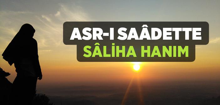 Asr-ı Saâdette Sâliha Hanım