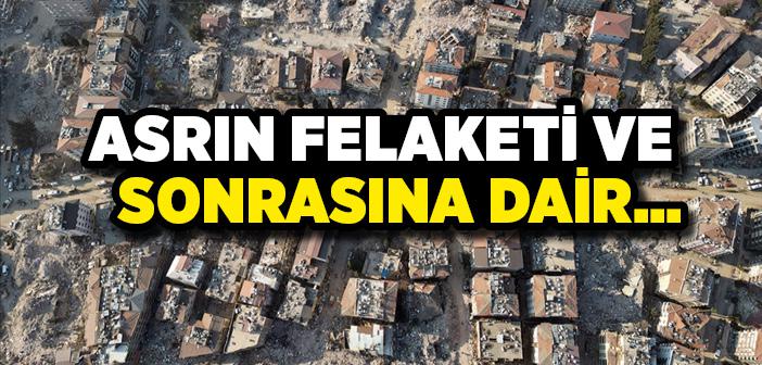 Asrın Felaketi ve Sonrasına Dair
