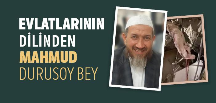 Evlatlarının Dilinden Mahmud Durusoy Hoca Kimdir?