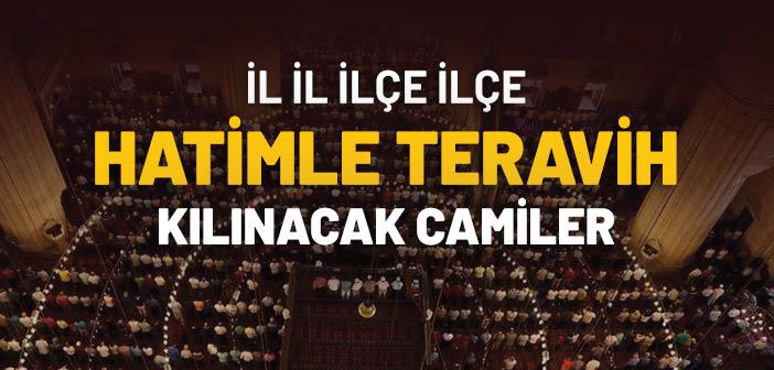 Hatimle Teravih Namazı Kılınacak Camiler