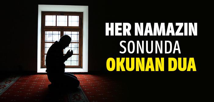 Her Namazın Sonunda Okunan Dua