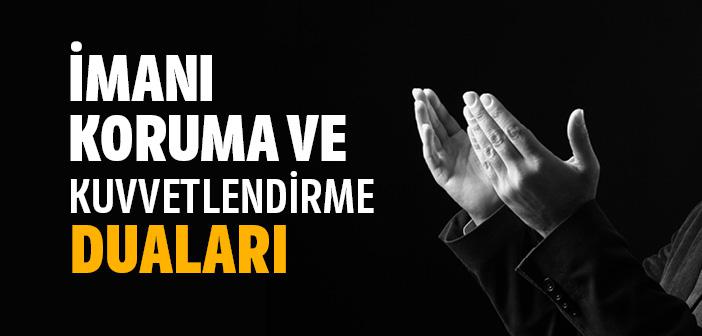 İmanı Koruma ve Kuvvetlendirme Duaları