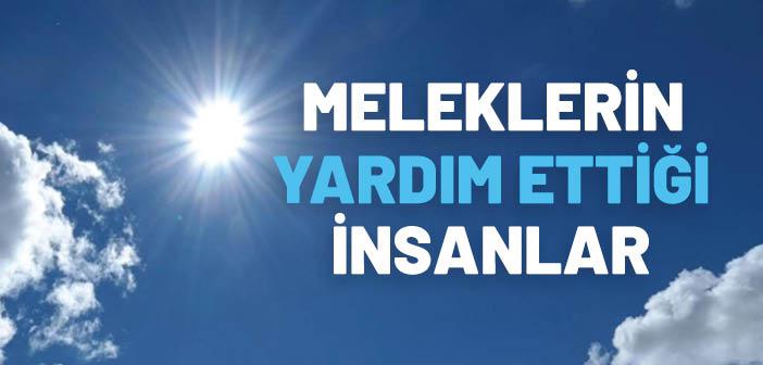 Meleklerin Yardım Ettiği İnsanlar