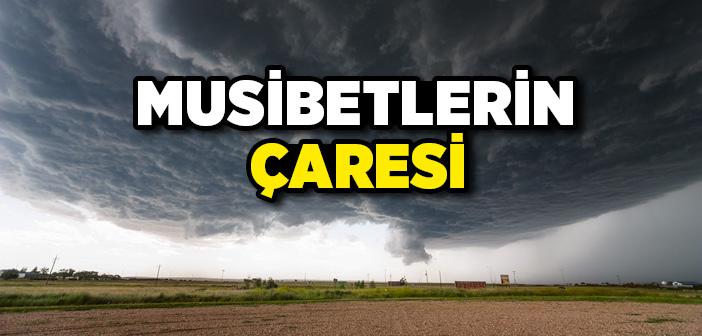 Musibetlerin Çaresi