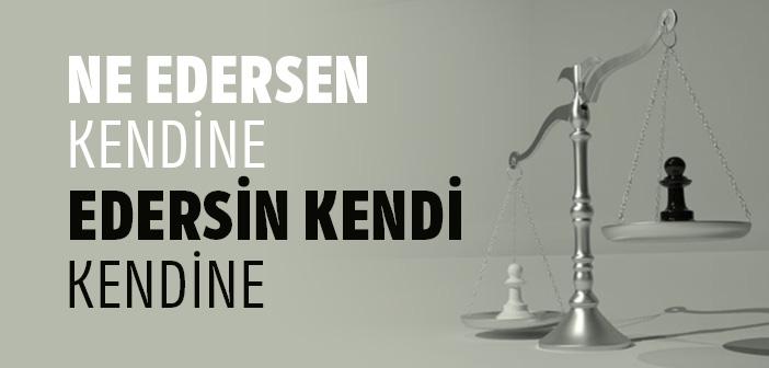 Ne Edersen Kendine Edersin Kendi Kendine