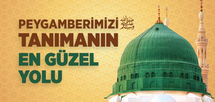 Peygamberimizi Nasıl Tanırız?