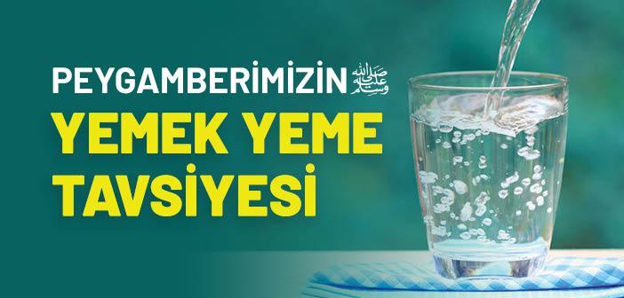 Peygamberimizin Yemek Yeme Tavsiyesi
