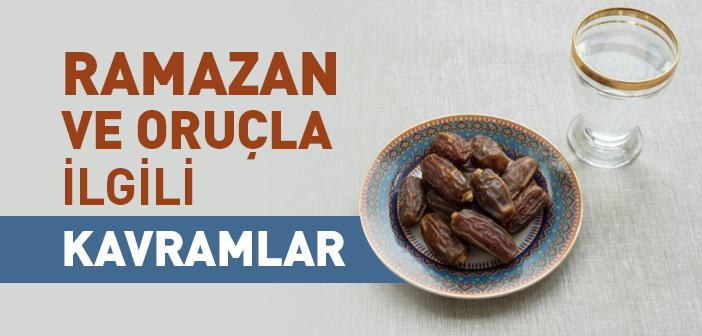 Ramazan ve Oruçla İlgili Kavramlar